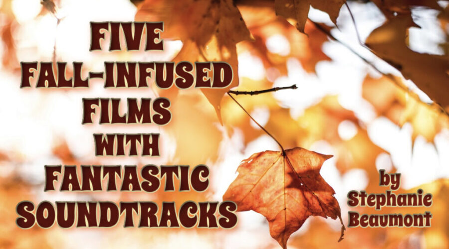 Five fall infused films with fantastic soundtracks